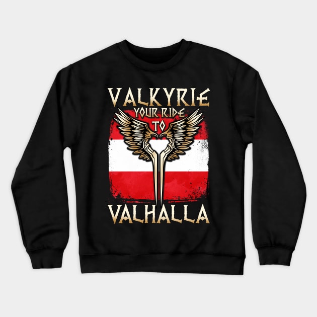 Valkyrie your ride to Valhalla Austria T-Shirt Crewneck Sweatshirt by biNutz